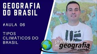 GEOGRAFIA DO BRASIL: TIPOS CLIMÁTICOS