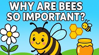 Why Are Bees So Important? 🐝🌼 | Fun Science for Kids!