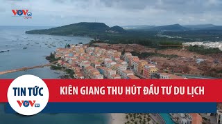 Kiên Giang thu hút hàng trăm dự án đầu tư vào lĩnh vực du lịch