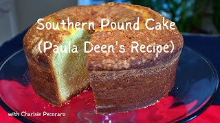 Southern Pound Cake using Paula Deen's recipe! Baked a dozen times \u0026 always perfect!