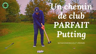 UN CHEMIN DE CLUB PARFAIT AU PUTTING - WISDOMINGOLF PRIME- EDOUARD MONTAZ COURS DE GOLF