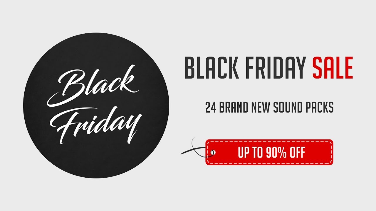 Black Friday 2019 Sale - Save Up To 90% On Sound Packs! - YouTube