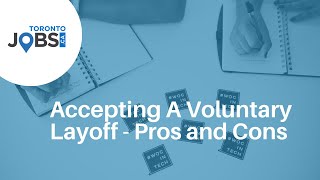 Accepting A Voluntary Layoff - Pros and Cons