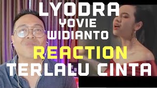 LYODRA YOVIE WIDIANTO Terlalu Cinta REACTION