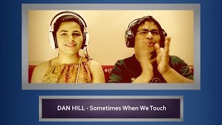 DAN HILL Sometimes When We Touch Reaction (+2 More)