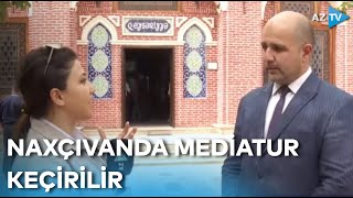 Azərbaycan, Türkiyə və İrandan olan jurnalistlər Naxçıvanda - MEDİATUR