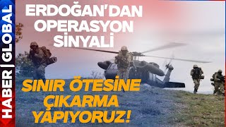 Erdoğan Duyurdu: Askerlerimiz Sınır Ötesi Operasyon İçin Hazırlandı! Türkiye'den Dev Hamle!