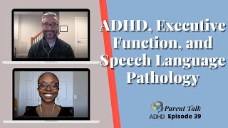 ADHD, Executive Function and Speech Language Pathology | ADHD Parenting