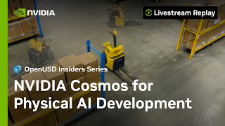 Using NVIDIA Cosmos World Foundation Models for Physical AI Development