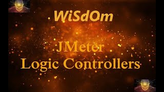 WiSdOm - JMeter Logic Controllers