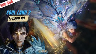 Soul Land 2 Episode 90: Huo Yuhao's Shocking Power