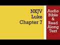 Luke 7 - NKJV (Audio Bible & Text)