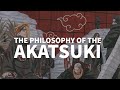 The Philosophies of The Akatsuki (Naruto)