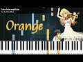 [Late - Intermediate] Orange - Your Lie in April | Piano Tutorial