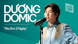 Dương Domic  - YÊU EM 2 NGÀY | Live at LAB WordUp! - ZLAB