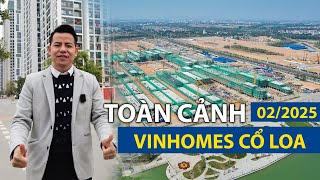 Flycam thực tế Vinhomes Cổ Loa tháng 2/2025