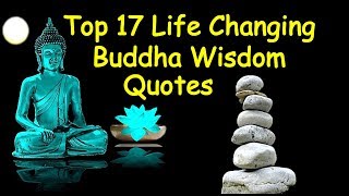 Top 17 Life Changing Buddha Quotes | Inspirational Gautama Buddha Wisdom Quotes and Sayings