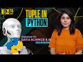 L-4 Tuples in Python Explained | List vs Tuple (Very Important for AI)
