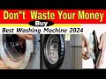 Best Washing Machine 2024⚡ Best Front Load Washing Machine 2024⚡Best Washing Machine 2024 front load