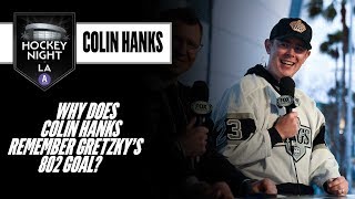 Colin Hanks Remembers Gretzky's 802 Goal