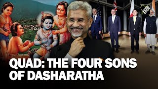 Why EAM Jaishankar referred Quad as 4 sons of Dasharatha- Rama, Bharata, Lakshmana, and Shatrughna?