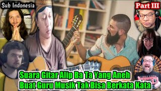 Reaction!. Suara Gitar Alip Ba Ta Yang Aneh Buat Guru Musik Tak Bisa Berkata - Kata ( Part III )