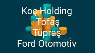 Koç Holding Tofaş Ford ve Tüpraş hisseleri için 2025 temettü tahminleri Tera Menkul 'den geldi