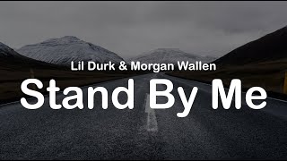 Lil Durk & Morgan Wallen - Stand By Me (Clean Lyrics)