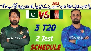 Afghanistan Team Tour of Pakistan 2025 | Pakistan vs Afghanistan Series schedule 2025 | Pak vs Afg