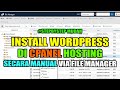 Cara Install Wordpress di Cpanel Hosting secara Manual via File Manager