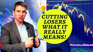 CUTTING A LOSER QUICKLY - WHAT DOES IT REALLY MEAN!? 🤔