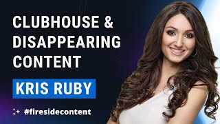 Clubhouse and Disappearing Content