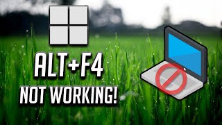 How to Fix ALT+F4 Not working Problem in Windows 11/10