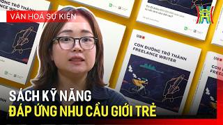 Sách kỹ năng tiếp cận nhu cầu của thế hệ trẻ | Văn hoá và sự kiện