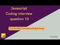 find the max number from each string of array | JavaScript interview coding questions @uidevguide