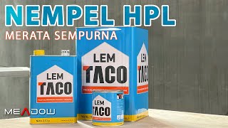 HPL Paste Process Using Taco Yellow Glue