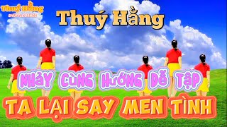 Shuffle dance bài Ta Lại Say Men Tình | nhảy cùng hướng | Thuý Hằng🌺