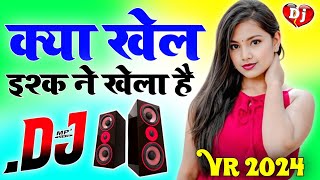 Kya Khel Ishq Ne Khela Hai Dj Song Hard Dholki Mix Sad Love Hindi Viral Dj song Dj Rohitash