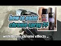 paano mag chrome gamit ang spray paint | how to paint Chrome FX?