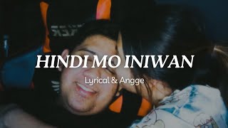 Hindi Mo Iniwan - Lyrical \u0026 Angge (Prod. by Mr. Beats)