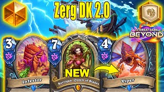 NEW Zerg DK 2.0 Is Beyond Broken! Best Deck To Craft At The Great Dark Beyond Mini-Set | Hearthstone