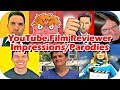 YouTube Film Reviewer Impressions/Parodies