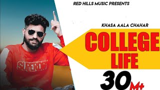 College Life (Full Video) | Khasa Aala Chahar | Raj Saini | New Haryanvi Songs Haryanavi 2020