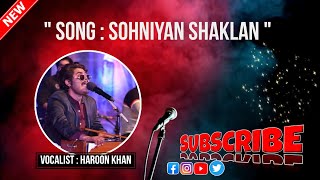 Song Sohniyan Shaklan / by Haroon khan  love songs 2023