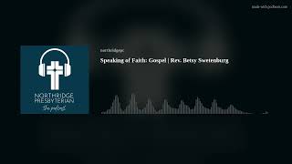 Speaking of Faith: Gospel | Rev. Betsy Swetenburg