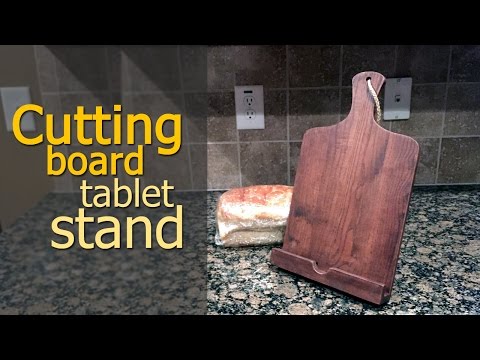 Make an iPad stand that looks like a cutting board Make an iPad stand that looks like a cutting board