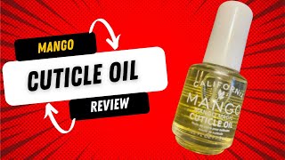 Mango Magic Cuticle Oil Review