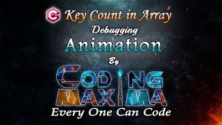 Cpp Key Count in Array | Cpp programming | Coding Maxima | coding animations | debugging code