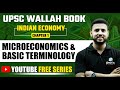 Microeconomics & Basic Terminology Full Chapter | Indian Economy - Chapter 1 | UPSC Preparation