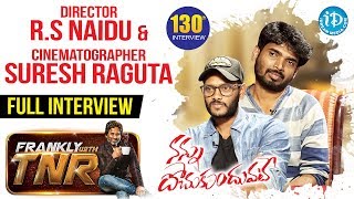 Director R.S. Naidu & Cinematographer Suresh Raguta Full Interview - Frankly With TNR #130